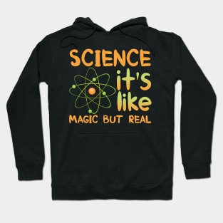 SCIENCE It's Like Magic Hoodie